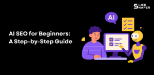 AI SEO for Beginners A Step-by-Step Guide
