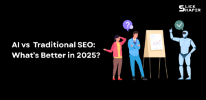 AI vs Traditional SEO What’s Better in 2025