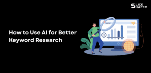How to Use AI for Better Keyword Research