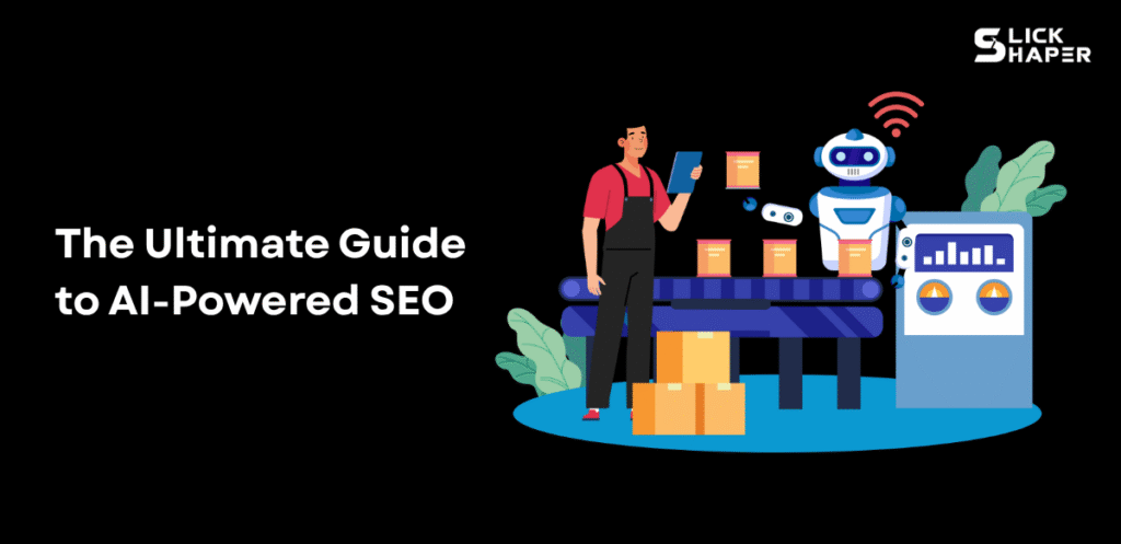 The Ultimate Guide to AI-Powered SEO