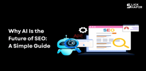 Why AI Is the Future of SEO A Simple Guide