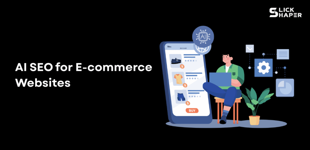 AI SEO for E-commerce Websites